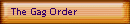 The Gag Order